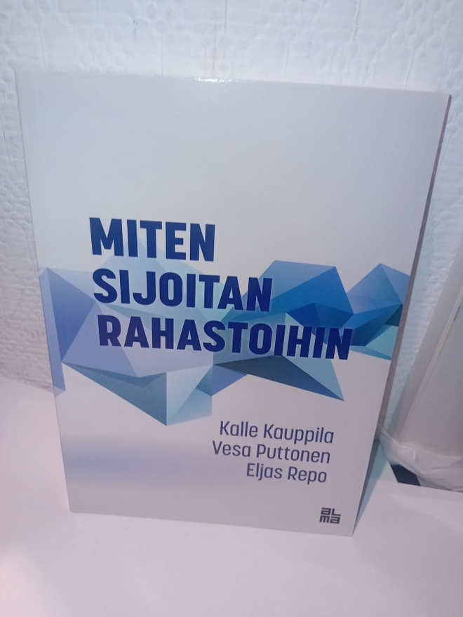 Kauppila  : Miten sijoitan rahastoihin  ( SIS POSTIKULU )