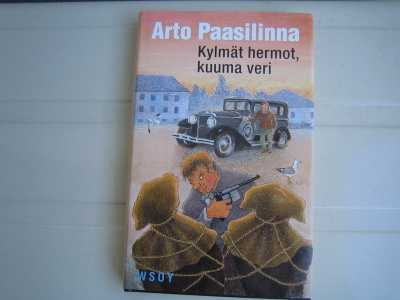 Arto Paasilinna - Kylmät hermot, kuuma veri (1. painos)