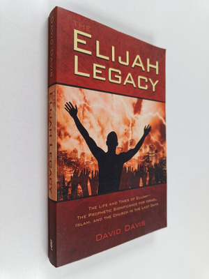David Davis : The Elijah Legacy - The Life and Times of E...