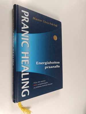 Choa Kok Sui : Pranic healing : energiahoitoa praanalla