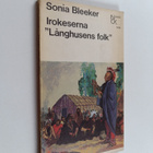 Sonia Bleeker : Irokeserna : "långhusens folk" - pikkukuva 1