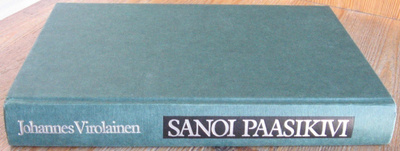 Johannes Virolainen: Sanoi Paasikivi, Otava 1983. 318 s.