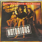 Confederate Railroad • Notorious CD - pikkukuva 1
