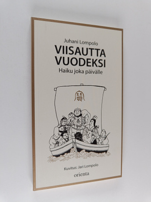 Juhani Lompolo : Viisautta vuodeksi : haiku joka päivälle