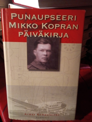PUNAUPSEERI MIKKO KOPRAN PÄIVÄKIRJA