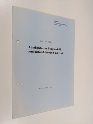 Curt Olsson : Ajankohtaisia kysymyksiä tuomioistuinlaitok...