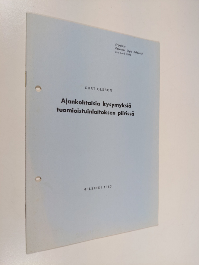 Curt Olsson : Ajankohtaisia kysymyksiä tuomioistuinlaitok...