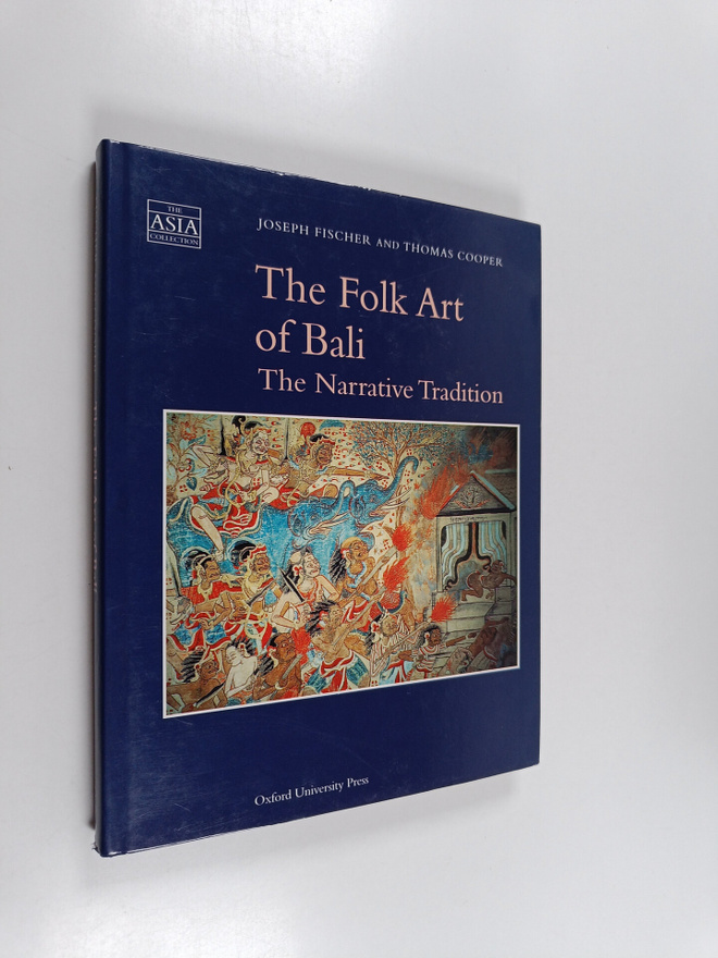 Thomas Cooper ym. : The Folk Art of Bali : The Narrative ...