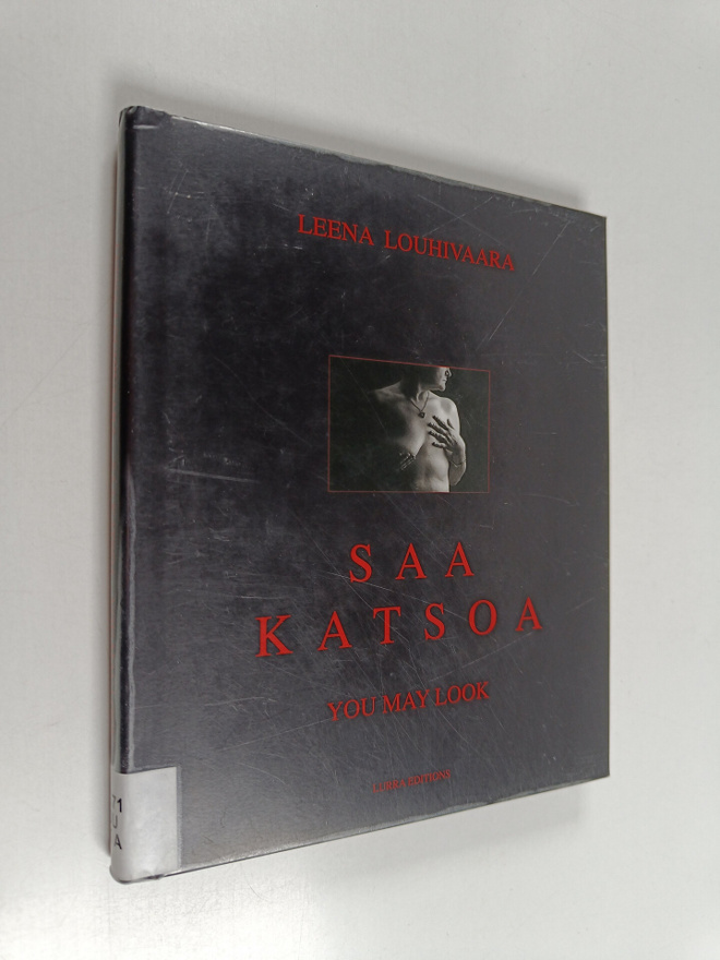 Leena Louhivaara : Saa katsoa : You may look