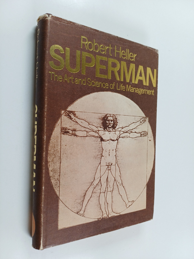 Robert Heller : Superman - The Art and Science of Life Ma...