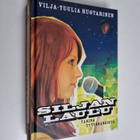 Vilja-Tuulia Huotarinen : Siljan laulu : tarina tyttöbänd... - pikkukuva 1