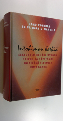 Osmo Kontula : Intohimon hetkiä : seksuaalisen läheisyyde...
