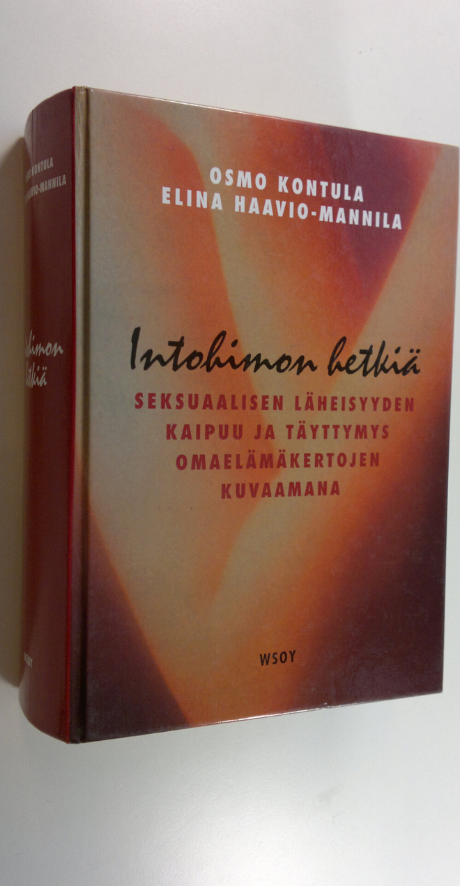 Osmo Kontula : Intohimon hetkiä : seksuaalisen läheisyyde...
