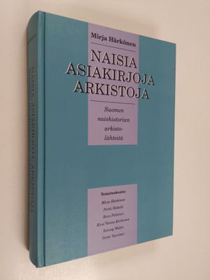 Mirja Härkönen : Naisia, asiakirjoja, arkistoja : Suomen ...