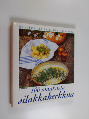 Nils-Emil Ahlin ym. : 100 maukasta silakkaherkkua