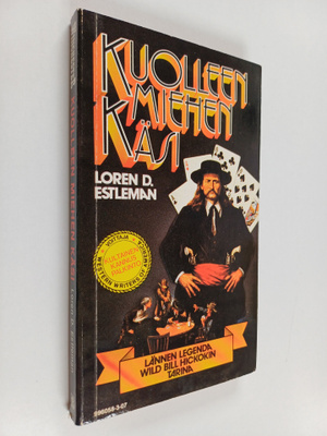 Loren D. Estleman : Kuolleen miehen käsi : Lännen legenda...