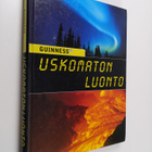 Elizabeth (toim.) Wyse : Guinness : uskomaton luonto - pikkukuva 1
