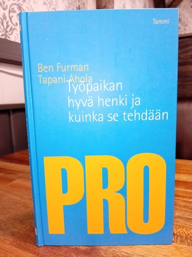 Ben Furman :  Työpaikan hyvä henki ja kuinka se tehdään
