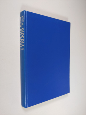 Nikolai Mihailov : Siperia : Suurten mahdollisuuksien maa