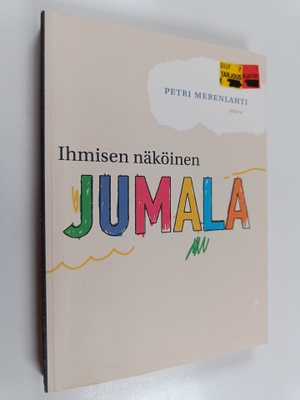 Petri Merenlahti : Ihmisen näköinen Jumala ja muita Raama...