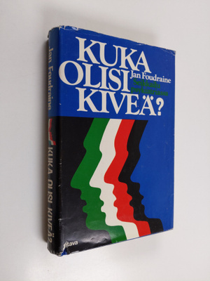 Jan Foudraine : Kuka olisi kiveä? Seikkailu psykiatriassa