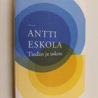 Antti Eskola : Tiedän ja uskon - pikkukuva 1