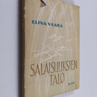 Elina Vaara : Salaisuuksien talo : runoja - pikkukuva 1