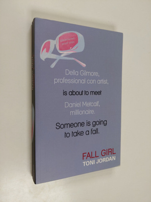 Toni Jordan : Fall Girl