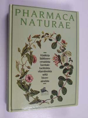 Lars Johansson : Pharmaca naturae : käsikirja lääkkeenoma...