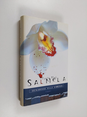 Tuula Mai Salmela : Katajanokka kello kymmenen (signeerat...