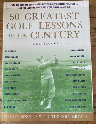 50 GREATEST GOLF LESSONS OF THE CENTURY, John Jacobs