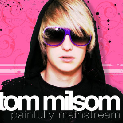 Tom Milsom • Painfully Mainstream CD