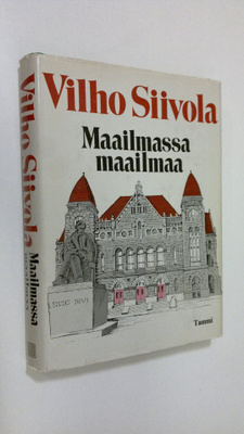 Vilho Siivola : Maailmassa maailmaa