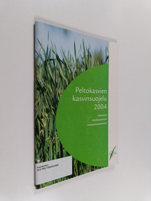 Peltokasvien kasvinsuojelu 2004
