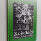 Juhani Vakkuri : "Koivikko" : palstatilasta Taistelukoulu... - pikkukuva 1