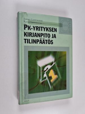 Jarmo Leppiniemi : Pk-yrityksen kirjanpito ja tilinpäätös