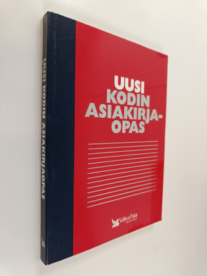 Pirkko Kemppainen : Uusi kodin asiakirjaopas
