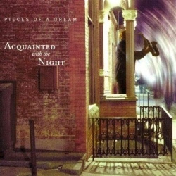 Pieces Of A Dream - Acquainted With The Night (CD)