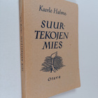 Kaarle Halme : Suurtekojen mies : kuvauksia suomalaisen t... - pikkukuva 1