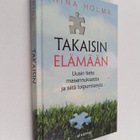 Irina Holma : Takaisin elämään : uusin tieto masennuksest... - pikkukuva 1