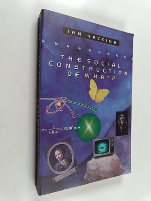 Ian Hacking : The social construction of what?