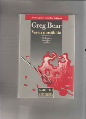Bear, Greg : Veren musiikkia , Karisto 1987 , skp.