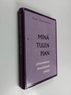 Karl Hartenstein : Minä tulen pian : Johanneksen ilmestyk...