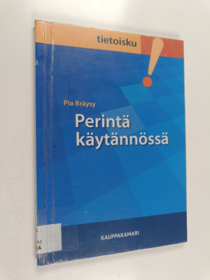 Pia Bräysy : Perintä käytännössä