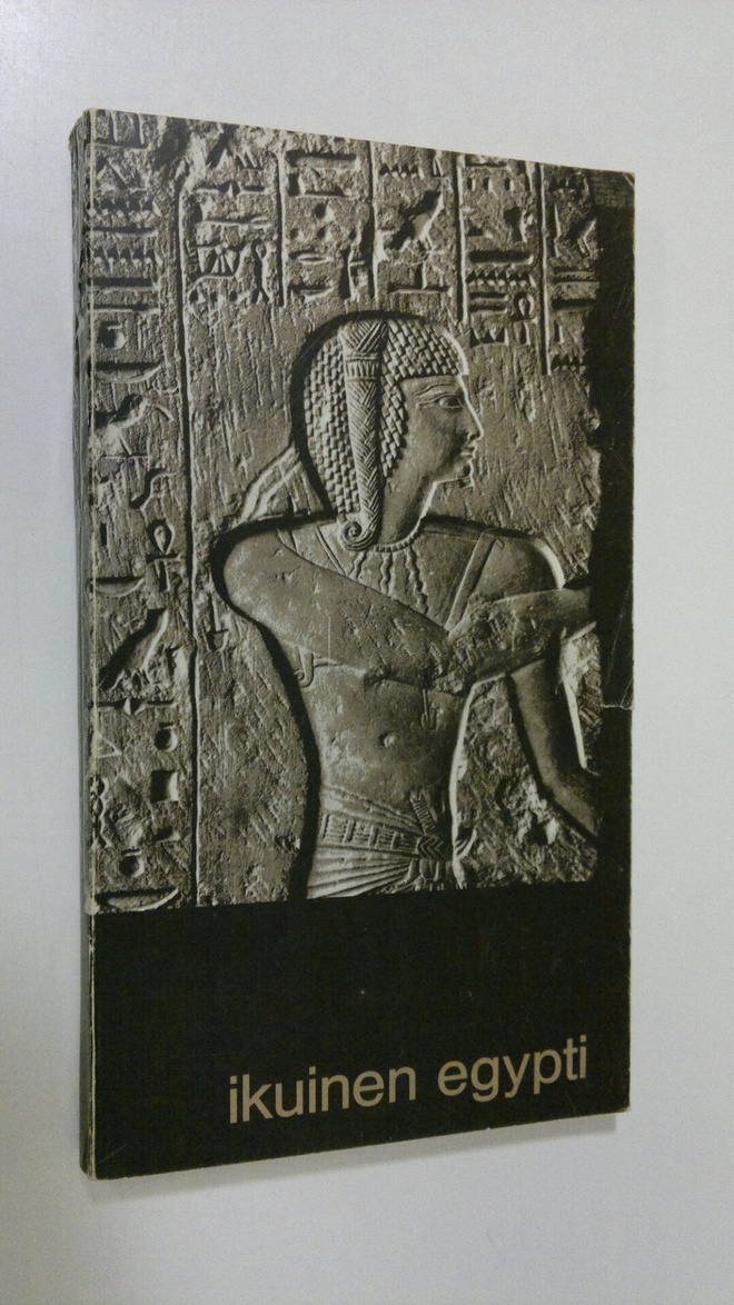 Ikuinen Egypti : Ateneumin taidemuseo Helsinki 5.10. - 18...