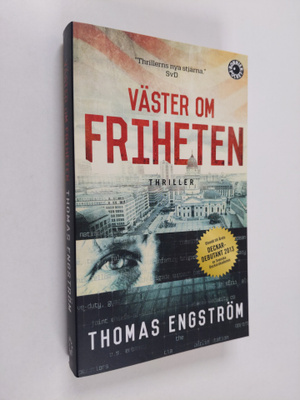 Thomas Engström : Väster om friheten : thriller