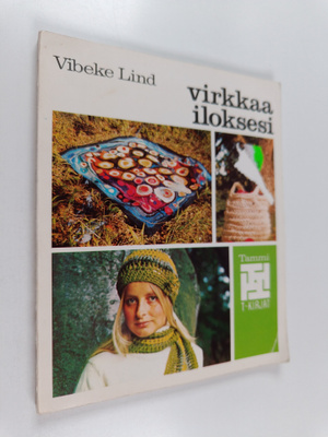 Vibeke Lind : Virkkaa iloksesi
