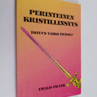 Ewald Frank : Perinteinen kristillisyys : totuus vaiko petos - pikkukuva 1