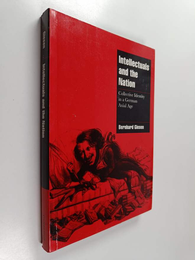 Bernhard Giesen : Intellectuals and the German nation : c...