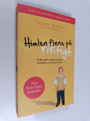 Todd Burpo : Himlen finns på riktigt : en liten pojkes hä...